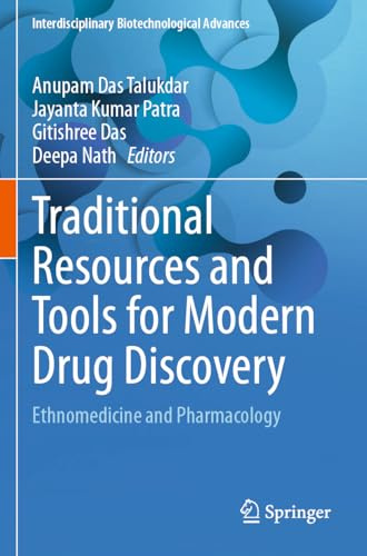 Traditional Resources and Tools for Modern Drug Discovery: Ethnomedicine and Pharmacology (Interdisciplinary Biotechnological Advances)
