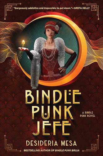 Bindle Punk Jefe: A Spellbinding Sequel with High-Stakes Magic, Step Into the Glamorous and Dangerous World of Rose 'Luna' Lane