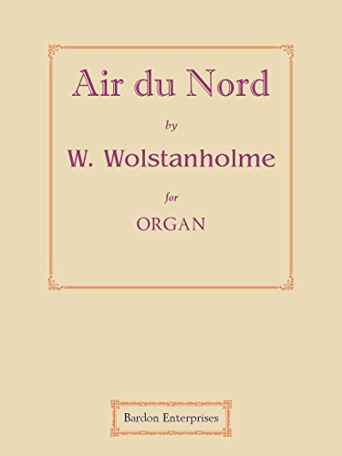Air du Nord (Op. 38/5) for Organ by William Wolstenholme