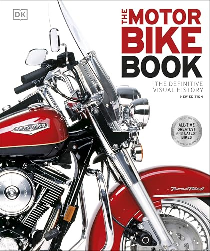 DK The Motorbike Book The Definitive Visual History (DK Definitive Transport Guides).