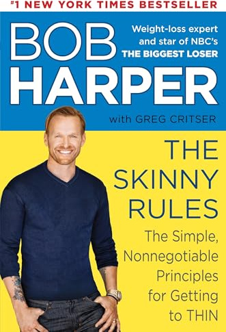 The Skinny Rules: The Simple, Nonnegotiable Principles for Getting to Thin