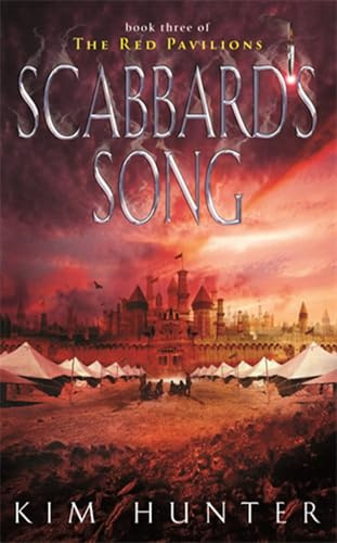 Scabbard's Song: The Red Pavilions: Book Three: 3