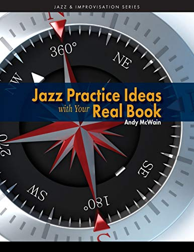 Jazz Practice Ideas with Your Real Book (Jazz & Improvisation Series, Band 1)