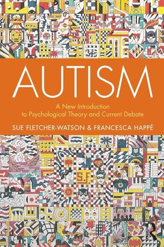 Autism: A New Introduction to Psychological Theory and Current Debate