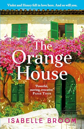 The Orange House: Escape to the sun with the bestselling author of The House of Hidden Letters