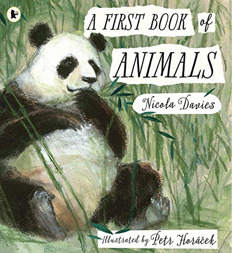 A First Book of Animals: The perfect gift to share with nature-loving kids of all ages, with beautiful illustrations, amazing facts and poems