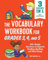 The Vocabulary Workbook for Grades 3, 4, and 5: 120+ Simple Exercises to Improve Reading, Spelling, and Word Usage (English Grammar Workbooks)