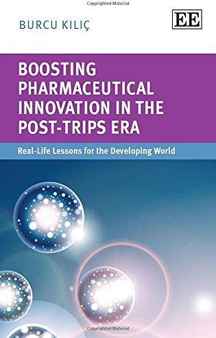 Boosting Pharmaceutical Innovation in the Post-TRIPS Era: Real-Life Lessons for the Developing World