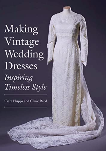 Making Vintage Wedding Dresses: Inspiring Timeless Style