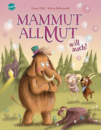 Mammut Allmut will auch!: Einfühlsames Bilderbuch über Mut und Selbstvertrauen ab 3 Jahren (Widder Willi)