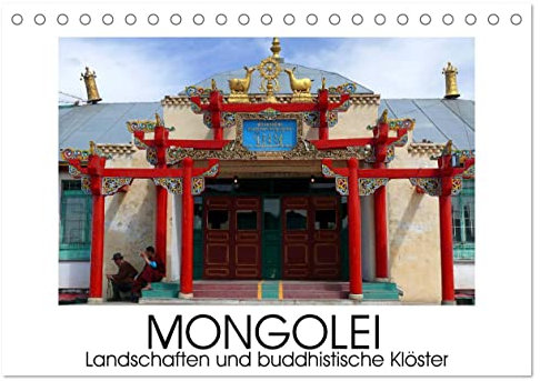 Mongolei - Landschaften und buddhistische Klöster (Tischkalender 2025 DIN A5 quer), CALVENDO Monatskalender