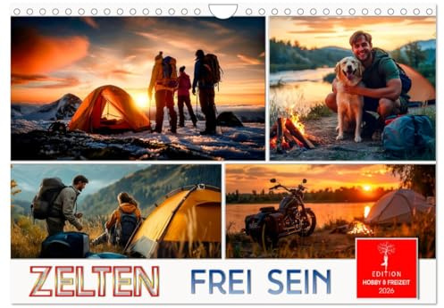 Zelten - frei sein (Wandkalender 2026 DIN A4 quer), CALVENDO Monatskalender: Das ist Freiheit, eigene Abenteuer erleben ohne Grenzen. (CALVENDO Sport)