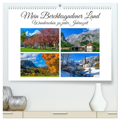 Mein Berchtesgadener Land - Wunderschön zu jeder Jahreszeit (hochwertiger Premium Wandkalender 2026 DIN A2 quer), Kunstdruck in Hochglanz: Die Perle ... bayerischer Gastlichkeit. (CALVENDO Natur)