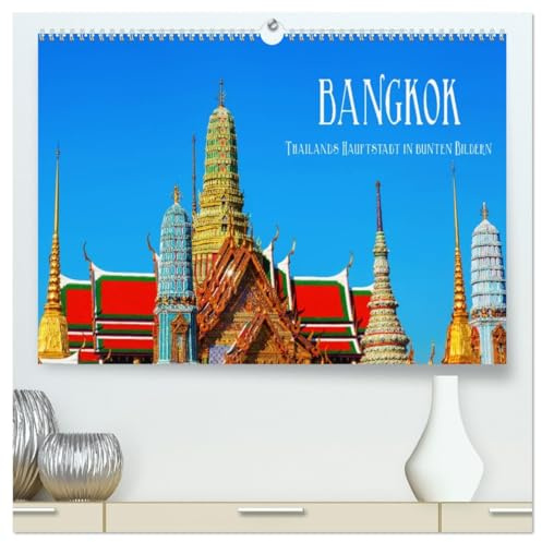 Bangkok - Thailands Hauptstadt in bunten Bildern (hochwertiger Premium Wandkalender 2026 DIN A2 quer), Kunstdruck in Hochglanz: Fotoimpressionen aus Südostasiens Metropole Bangkok (CALVENDO Orte)