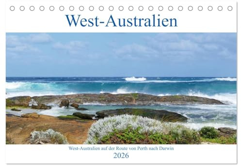 West-Australien (Tischkalender 2026 DIN A5 quer), CALVENDO Monatskalender: Entdecken Sie West-Australien auf der Route von Perth nach Darwin (CALVENDO Orte)
