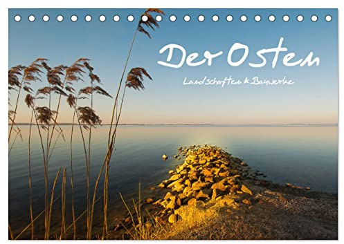 Der Osten, Landschaften und Bauwerke (Tischkalender 2026 DIN A5 quer), CALVENDO Monatskalender: 13 neue und phantastischen Aufnahmen aus den neuen ... im Osten Deutschlands geben. (CALVENDO Orte)
