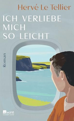 Ich verliebe mich so leicht: Vom Autor des SPIEGEL Bestsellers Die Anomalie