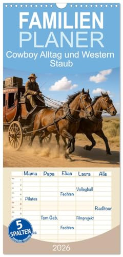 Familienplaner 2026 - Cowboy Alltag und Western Staub mit 5 Spalten (Wandkalender, 21 cm x 45 cm), CALVENDO: Ikonische Wildwest-Romantik in Bildern, ... des Abenteuers atmen. (CALVENDO Wissenschaft)