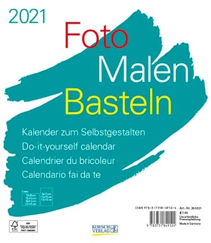 Foto-Malen-Basteln Bastelkalender weiß 2021: Fotokalender zum Selbstgestalten. Do-it-yourself Kalender mit festem Fotokarton. Format: 21,5 x 24 cm