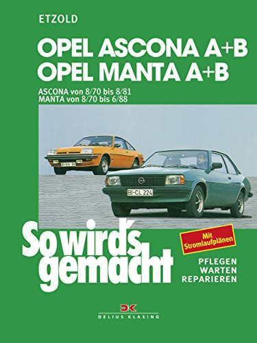 So wird's gemacht, Bd.36, Opel Ascona A und B, Manta A und B (alle Modelle): So wird´s gemacht - Band 36