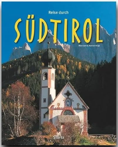 Reise durch Südtirol: Ein Bildband mit über 165 Bildern auf 140 Seiten - STÜRTZ Verlag