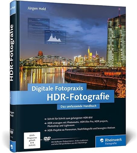 Digitale Fotopraxis HDR-Fotografie: Das umfassende Handbuch