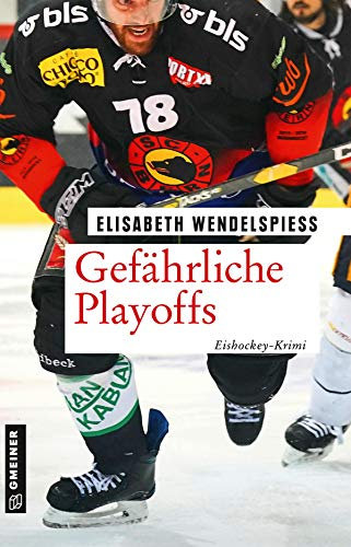 Gefährliche Playoffs: Eishockey-Krimi (Tödliches Eishockey)