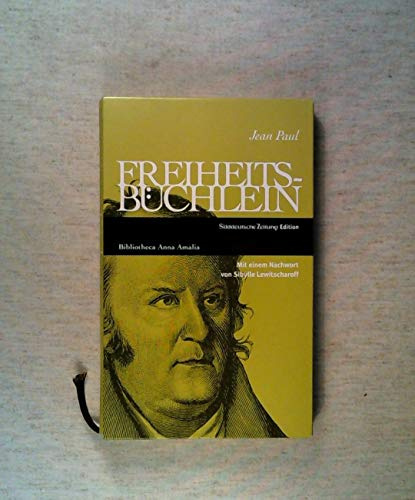 Freiheits-Büchlein: Mit e. Nachw. v. Sibylle Lewitscharoff