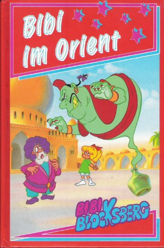 Bibi Blocksberg. Bibi im Orient