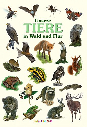 Unsere Tiere in Wald und Flur