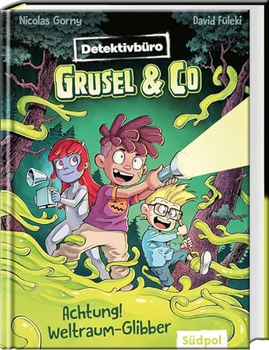 Detektivbüro Grusel & Co. - Achtung! Weltraum-Glibber: Bunter Lesespaß mit jeder Menge Witz und Action - Preisgekröntes Kinderbuch ab 7 Jahren