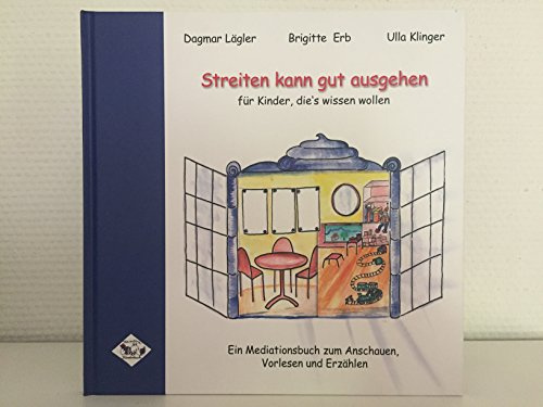 Streiten kann gut ausgehen: Für Kinder die's wissen wollen
