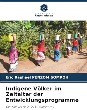 Indigene Völker im Zeitalter der Entwicklungsprogramme: Der Fall des PADI-DJA-Programms