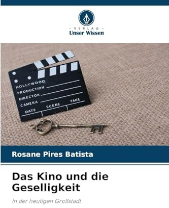 Das Kino und die Geselligkeit: In der heutigen Großstadt