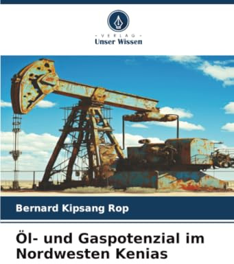 Öl- und Gaspotenzial im Nordwesten Kenias: DE