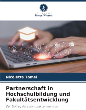 Partnerschaft in Hochschulbildung und Fakultätsentwicklung: Der Beitrag der Lehr- und Lernzentren.DE
