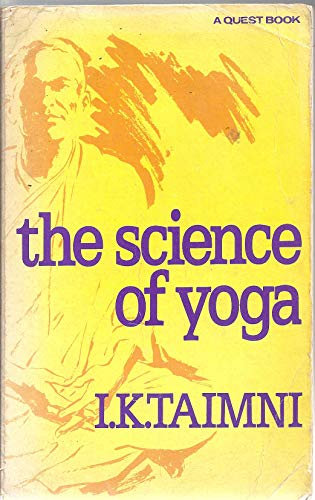 The Science of Yoga: The Yoga-Sutras of Patanjali In Sanskrit with Transliteration in Roman, Translation and Commentary in English