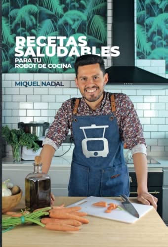 Recetas saludables para tu robot de cocina (SIN COLECCION)