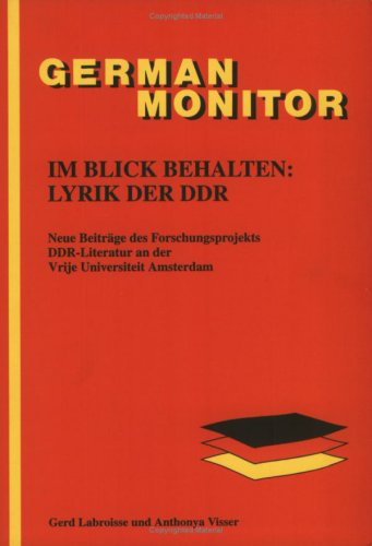 Im Blick behalten: Lyrik der DDR - Neue Beiträge des Forschungsprojekts DDR-Literatur an der Vrije Universiteit