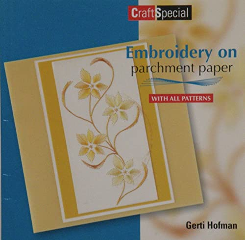 Embroidery on Parchment Paper (Crafts Special)