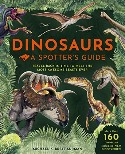 Dinosaurs: A Spotter's Guide (Spotter's Guides)