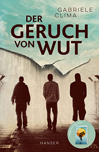 Der Geruch von Wut: Vom Autor vom Bestseller Der Sonne nach