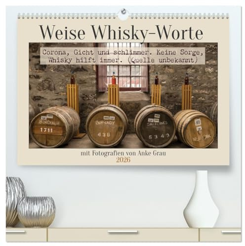 Weise Whisky-Worte (hochwertiger Premium Wandkalender 2026 DIN A2 quer), Kunstdruck in Hochglanz: Whisky-Sprichwörter mit treffenden Fotos. (CALVENDO Hobbys)