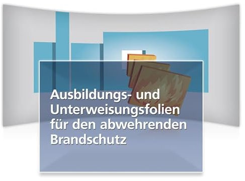 Abwehrender Brandschutz: Abwehrenden Brandschutz einfach und mühelos unterweisen