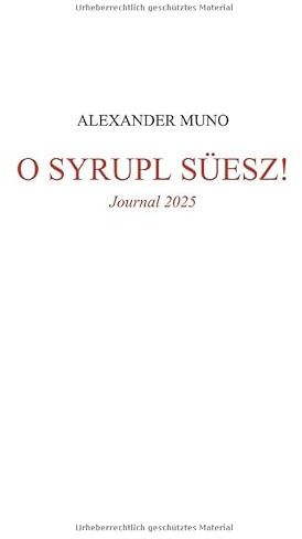 O Syrupl süesz!: Journal 2025
