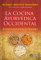 La cocina ayurvédica occidental: Recetas para la salud y la longevidad (SIN COLECCION)