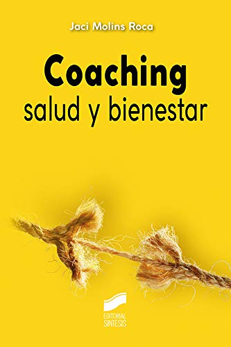 Coaching salud y bienestar (Ciencias sociales y humanidades, Band 3)