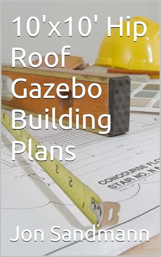 10'x10' Hip Roof Gazebo Building Plans