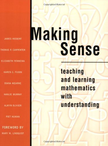 Making Sense: Teaching and Learning Mathematics With Understanding