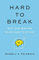 Hard to Break - Why Our Brains Make Habits Stick